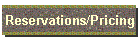 Reservations/Pricing
